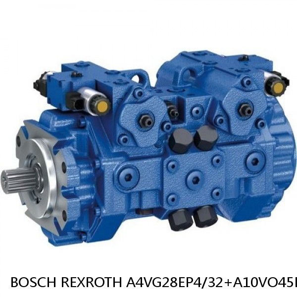 A4VG28EP4/32+A10VO45DFR/31 BOSCH REXROTH A4VG VARIABLE DISPLACEMENT PUMPS